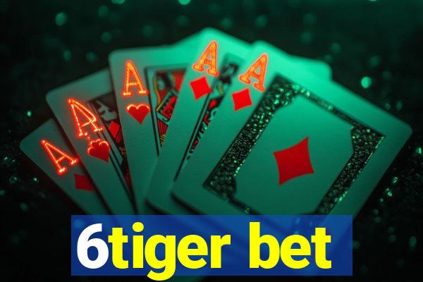 6tiger bet